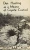 [Gutenberg 48708] • Den Hunting as a Means of Coyote Control / USDA Leaflet No. 132